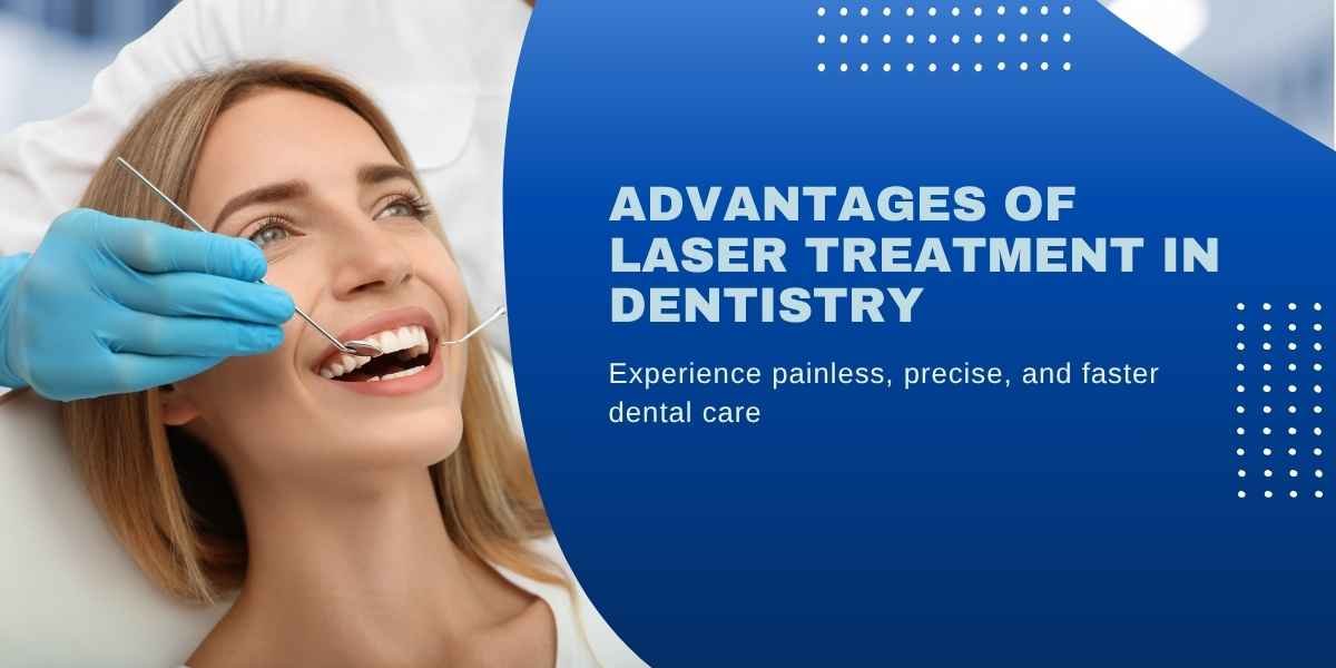 Advantages of Laser Treatment in Dentistry